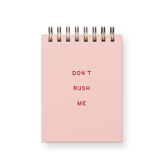 Don't Rush Me Mini Jotter Notebook